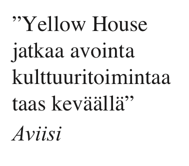 ”Yellow House jatkaa avointa kulttuuritoimintaa taas keväällä”
Aviisi
